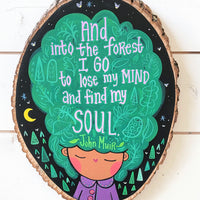 And Into the Forest I Go John Muir Painted Wooden Painted Ovals