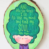 And Into the Forest I Go-John Muir Night Version 14" tall Hand Painted Wooden Round