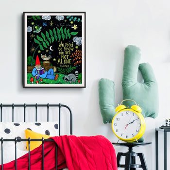 We Read To Know That We Are Not Alone Print