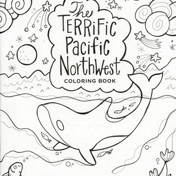 The Terrific Pacific Northwest Coloring Book