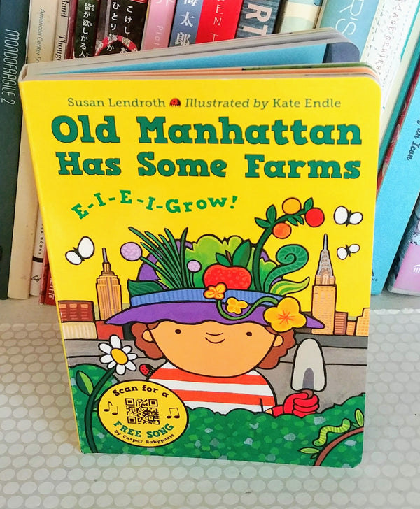 Old Manhattan Has Some Farms-E-I-E-I-Grow! Board Book