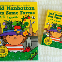 Old Manhattan Had Some Farms- E-I-E-I-Grow! Picture Book