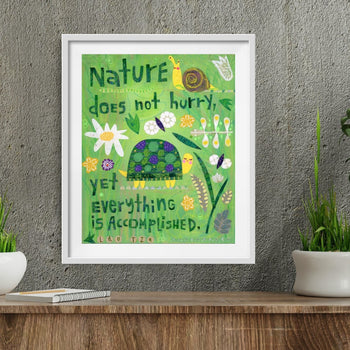 Nature Does Not Hurry Print